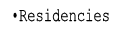 Residencies